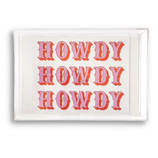 Howdy Tarte by Taylor Acrylic Tray (small)